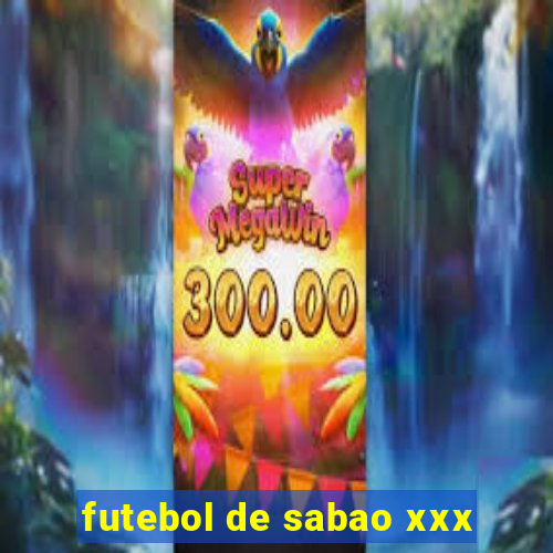 futebol de sabao xxx